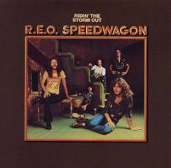 REO Speedwagon : Ridin' the Storm Out